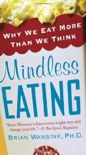 book Mindless Eating: Why We Eat More Than We Think