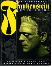 book The Illustrated Frankenstein Movie Guide