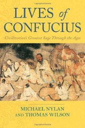 book Lives of Confucius: Civilization's Greatest Sage Through the Ages