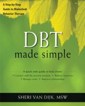 book DBT Made Simple: A Step-by-Step Guide to Dialectical Behavior Therapy