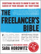 book The Freelancer's Bible: Everything You Need to Know to Have the Career of Your Dreams - On Your Terms