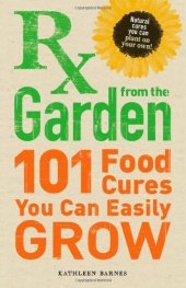 book RX from the Garden: 101 Food Cures You Can Easily Grow