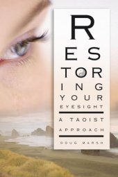 book Restoring Your Eyesight: A Taoist Approach