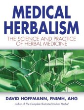 book Medical Herbalism: The Science Principles and Practices Of Herbal Medicine