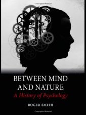 book Between Mind and Nature: A History of Psychology