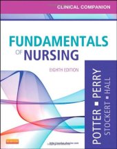 book Clinical Companion for Fundamentals of Nursing: Just the Facts, 8e