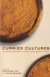 book Curried Cultures: Globalization, Food, and South Asia