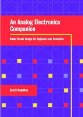 book An Analog Electronics Companion: Basic Circuit Design for Engineers and Scientists