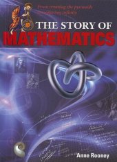 book The Story of Mathematics: From Creating the Pyraminds to Exploring Infinity