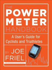 book The Power Meter Handbook: A User's Guide for Cyclists and Triathletes