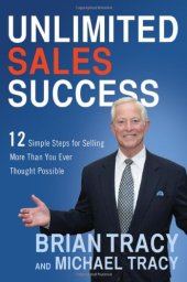 book Unlimited Sales Success: 12 Simple Steps for Selling More Than You Ever Thought Possible