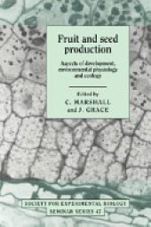 book Fruit and Seed Production: Aspects of Development, Environmental Physiology and Ecology