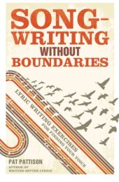 book Songwriting Without Boundaries: Lyric Writing Exercises for Finding Your Voice