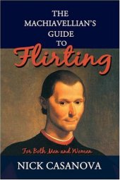 book The Machiavellian's Guide to Flirting: For Both Men and Women