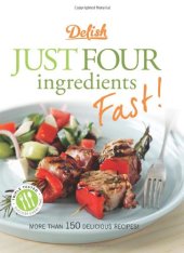 book Delish Just Four Ingredients Fast!