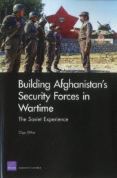 book Building Afghanistan's Security Forces in Wartime: The Soviet Experience