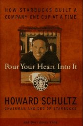 book Pour Your Heart Into It: How Starbucks Built a Company One Cup at a Time