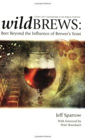 book Wild Brews: Culture and Craftsmanship in the Belgian Tradition