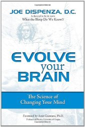 book Evolve Your Brain: The Science of Changing Your Mind