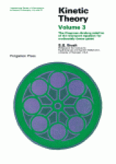 book Kinetic Theory. The Chapman–Enskog Solution of the Transport Equation for Moderately Dense Gases