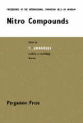 book Nitro Compounds. Proceedings of the International Symposium Held at the Institute of Organic Synthesis, Polish Academy of Sciences, Warszawa, 18–20 September 1963