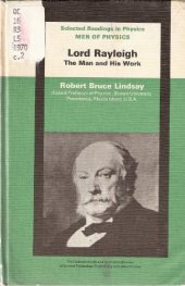 book Men of Physics: Lord Rayleigh–The Man and his Work