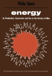 book Energy. Its Production, Conversion and Use in the Service of Man