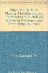 book Migration Decision Making. Multidisciplinary Approaches to Microlevel Studies in Developed and Developing Countries