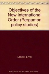 book The Objectives of the New International Economic Order. Pergamon Policy Studies