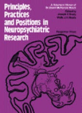 book Principles, Practices, and Positions in Neuropsychiatric Research. Proceedings of a Conference Held in June 1970 at the Walter Reed Army Institute of Research, Washington, D.C., in Tribute to Dr. David Mckenzie Rioch upon His Retirement as Director of the