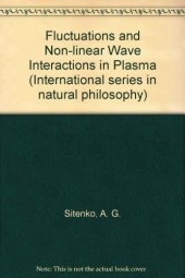 book Fluctuations and Non-Linear Wave Interactions in Plasmas