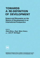 book Towards a Re-Definition of Development. Essays and Discussion on the Nature of Development in an International Perspective