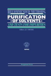 book Recommended Methods for Purification of Solvents and Tests for Impurities. International Union of Pure and Applied Chemistry