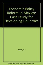 book Economic Policy Reform in Mexico. A Case Study for Developing Countries