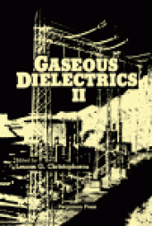 book Gaseous Dielectrics II. Proceedings of the Second International Symposium on Gaseous Dielectrics, Knoxville, Tennessee, U.S.A., March 9–13, 1980