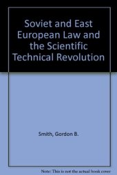 book Soviet and East European Law and the Scientific–Technical Revolution