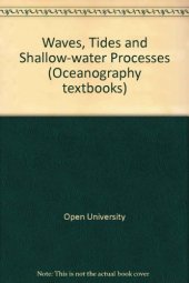 book Waves, Tides and Shallow-Water Processes. Prepared by an Open University Course Team