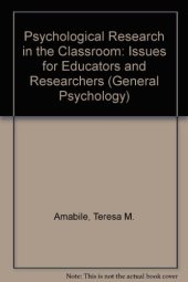 book Psychological Research in the Classroom. Issues for Educators and Researchers