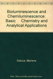 book Bioluminescence and Chemiluminescence. Basic Chemistry and Analytical Applications