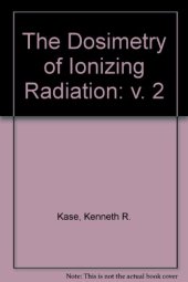 book The Dosimetry of Ionizing Radiation. Volume II