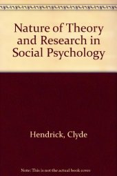 book The Nature of Theory and Research in Social Psychology