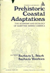 book Prehistoric Coastal Adaptations. The Economy and Ecology of Maritime Middle America