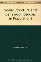 book Social Structure and Behavior. Essays in Honor of William Hamilton Sewell