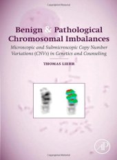 book Benign & Pathological Chromosomal Imbalances. Microscopic and Submicroscopic Copy Number Variations (CNVs) in Genetics and Counseling