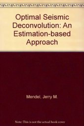 book Optimal Seismic Deconvolution. An Estimation-Based Approach
