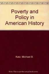 book Poverty and Policy in American History