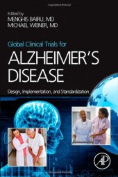 book Global Clinical Trials for Alzheimer's Disease. Design, Implementation, and Standardization