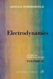 book Electrodynamics. Lectures on Theoretical Physics, Vol. 3