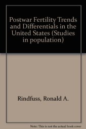 book Postwar Fertility Trends and Differentials in the United States