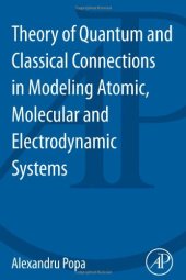 book Theory of Quantum and Classical Connections in Modeling Atomic, Molecular and Electrodynamical Systems